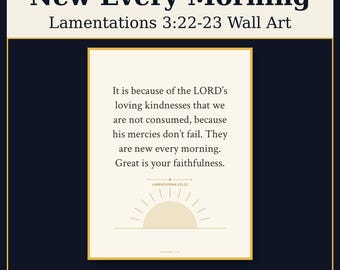 Great Is Your Faithfulness Wall Art, Lamentations 3:22-23 New Every Morning Bible Verse Print