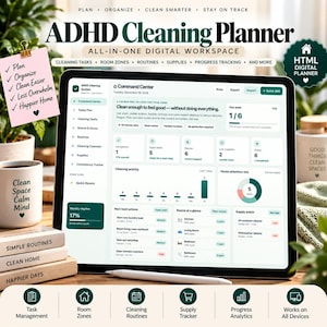 May include: A digital tablet displays an ADHD Cleaning Planner interface with task management, room zones, and progress tracking. The screen shows a command center dashboard with cleaning activity charts, supply watch, and daily task lists.