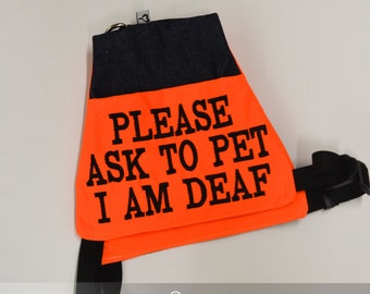 Dog Vest (very adjustable), Please Ask To Pet I Am Deaf, Light weight sd style vest, cape, pocket, custom embroidered