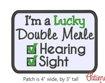 Patch, Sew-on, I'm a Lucky Double Merle, Hearing, sight, customizeable sew on patch for your double merle dog