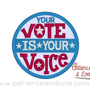 1 Patch, Sew-on, 3 inch round, Your Vote is your voice