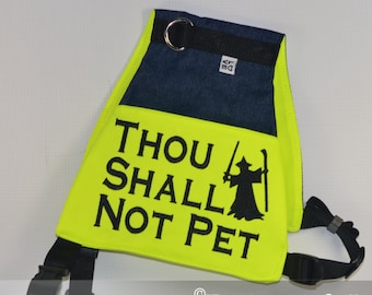Vest (very adjustable), "Thou Shall Not Pet.", Light weight s.d.  style vest