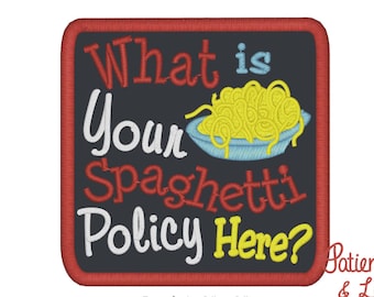 1 Patch, Sew-on, 3 inch square, What is your spaghetti policy here