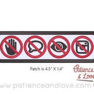 Patch, Sew-on, 4.5 inch by 1.4 inch rectangle, 4 symbols, No touch - no talk - no eye contact - no photos, customizable patch