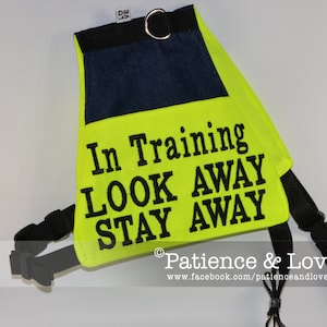 Dog Vest (very adjustable), &quot;In Training Look Away Stay Away&quot;, Light weight sd style vest, dog vest, dog cape, harness, pocket