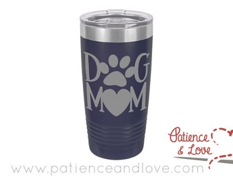 One Polar Camel 20 or 30oz insulated tumbler, Laser Engraved w/Clear Lid. Dog Mom, with heart, vacuum insulated tumbler