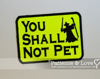 1 Patch, Sew-on, You Shall Not Pet, sew on patch