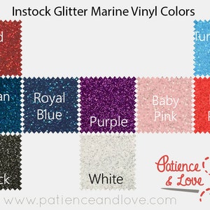 May include: A selection of glitter marine vinyl colours in various shades of red, pink, blue, purple, black, white, and turquoise. The colours are displayed on small fabric swatches with the colour name printed below each swatch. The text "Instock Glitter Marine Vinyl Colours" is at the top of the image. The text "Patience & Love" is at the bottom of the image.