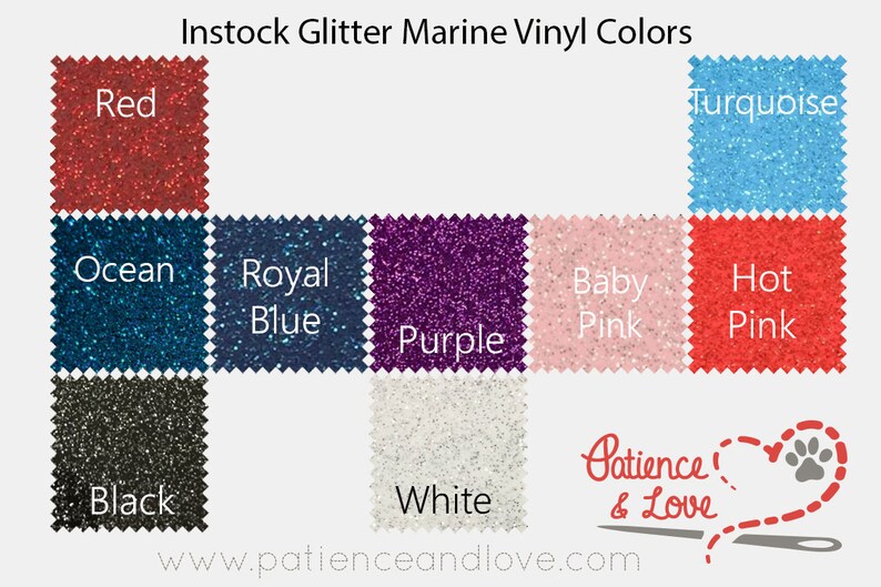 May include: A selection of glitter marine vinyl colours in various shades of red, pink, blue, purple, black, white, and turquoise. The colours are displayed on small fabric swatches with the colour name printed below each swatch. The text "Instock Glitter Marine Vinyl Colours" is at the top of the image. The text "Patience & Love" is at the bottom of the image.