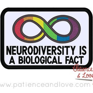 May include: A black and white embroidered patch with a rainbow infinity symbol and the text "Neurodiversity is a biological fact".
