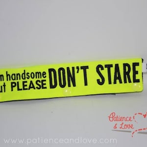 1 I&#39;m handsome, but PLEASE don&#39;t stare, leash sleeve, snap on, 2 lines of text on both sides