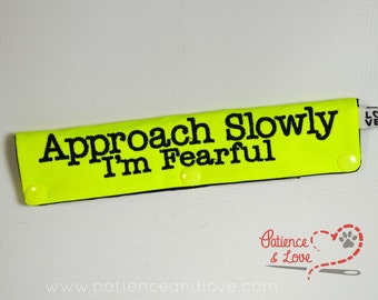 1 Approach Slowly I'm Fearful, Leash Sleeve, customizable, custom embroidered leash wrap, sign for fearful dog, careful