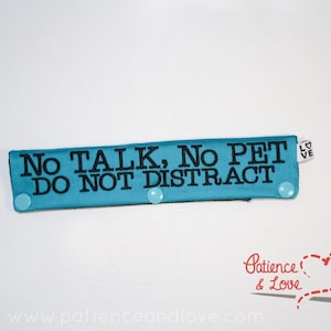 1 No talk, no pet, do not distract, leash sleeve, snap on, 2 lines of text on each side