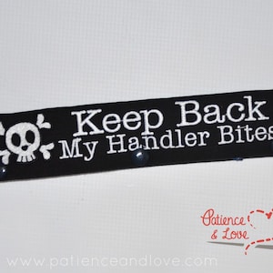 1 Keep back my handler bites with skull, Leash Sleeve, custom embroidered leash wrap, sign
