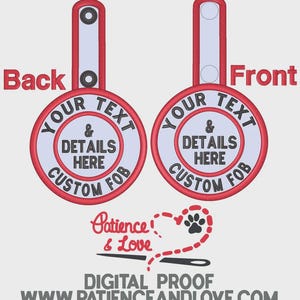 May include: A custom fob design with red and white accents. The fob features the text "YOUR TEXT & DETAILS HERE CUSTOM FOB". The image also includes the text "Patience & Love" and "DIGITAL PROOF WWW.PATIENCEANDLOVE.COM".