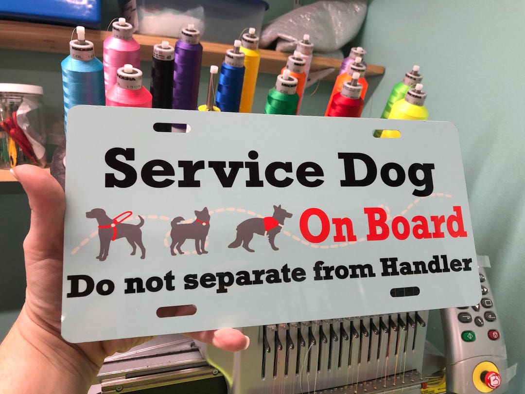 Service dog On Board Do not separate from handler license Plate, Gloss Aluminum 12x6x.025&quot; license plate, personalized, digitally decorated