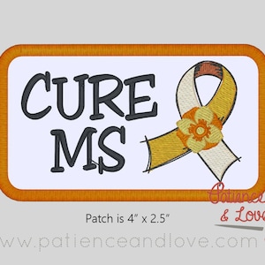 May include: Orange and white embroidered patch with the text "CURE MS" and a yellow ribbon with an orange flower. The patch is 4 inches by 2.5 inches.