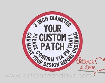 1 Patch, 3 inch diameter patch, your custom text, sew on