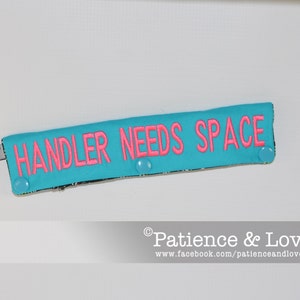 1 Handler Needs Space  KEEP BACK Leash Sleeve, Snap-On, customizable, custom embroidered leash wrap, collar wrap, for sd, working