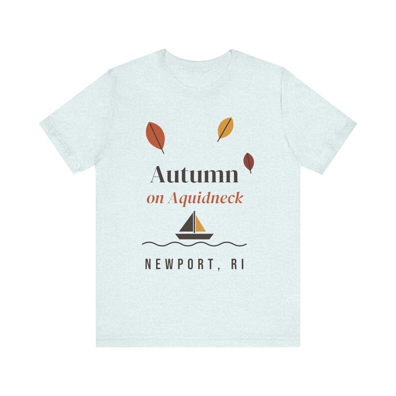 Autumn on Aquidneck T-Shirt, Newport RI Fall Tee, Fall Leaves Sailboat Shirt, Rhode Island Souvenir, Unisex Soft Cotton Tee image 4