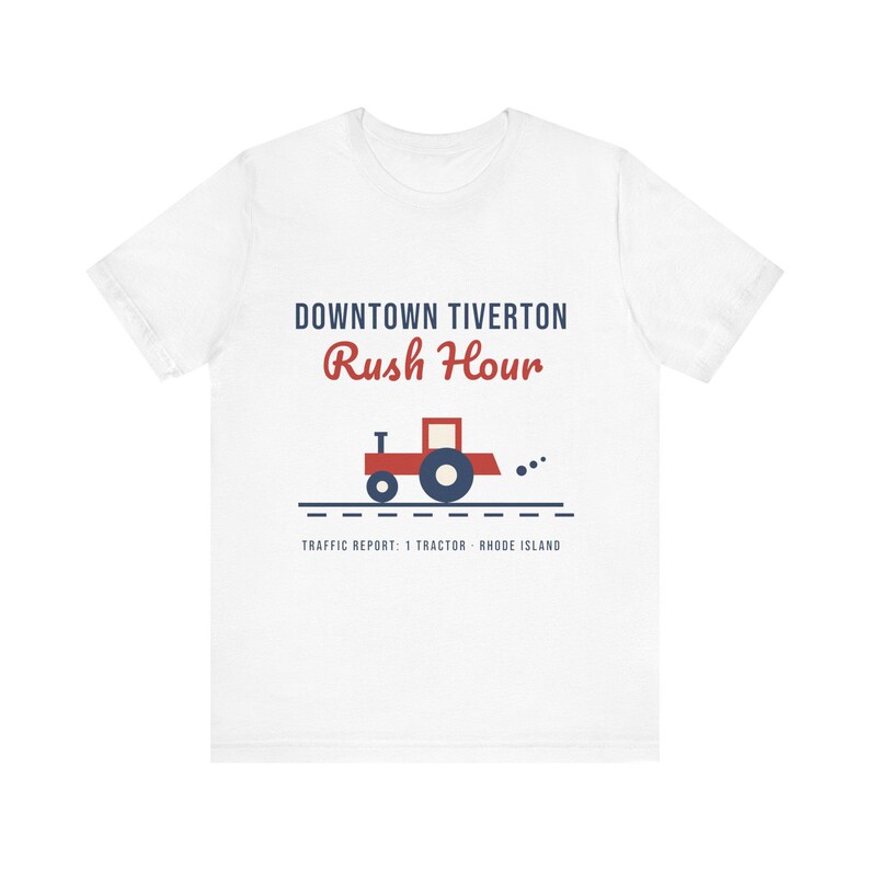 Downtown Tiverton Rush Hour T-Shirt, Funny Rhode Island Tractor Shirt, Tiverton RI Tee, Farm Town Humor, New England Gift image 1