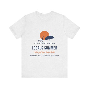 Locals Summer T-Shirt, Newport RI Shirt, Rhode Island Local Tee, We Got Our Town Back, Funny New England Shirt, Unisex Cotton Tee image 2