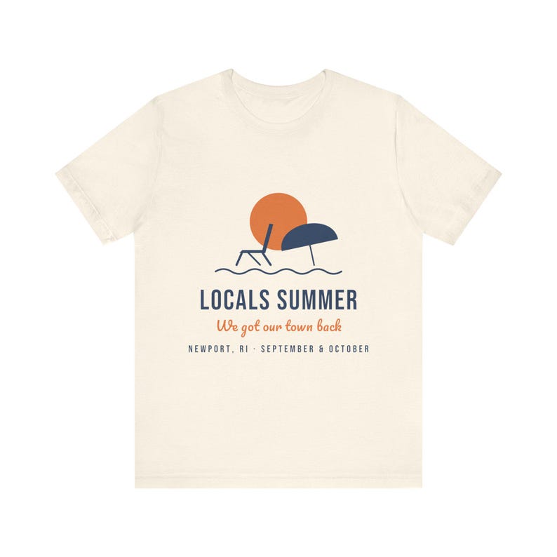 Locals Summer T-Shirt, Newport RI Shirt, Rhode Island Local Tee, We Got Our Town Back, Funny New England Shirt, Unisex Cotton Tee image 3