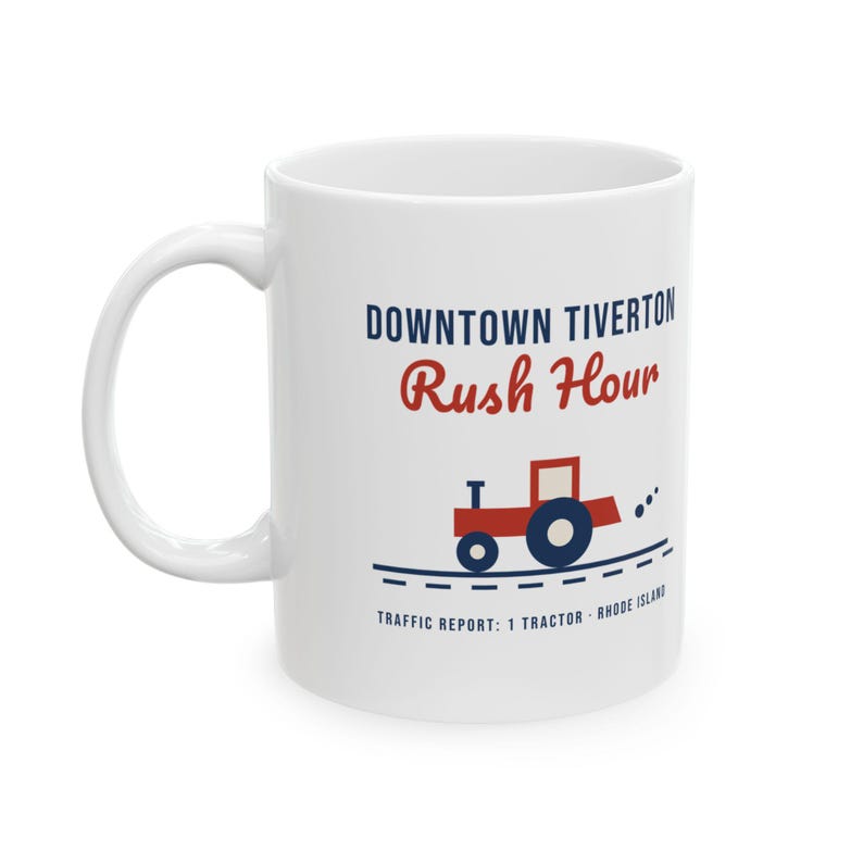 Downtown Tiverton Rush Hour Mug, Funny Rhode Island Tractor Coffee Mug, Tiverton RI Gift, Farm Town Humor Mug 11oz image 2