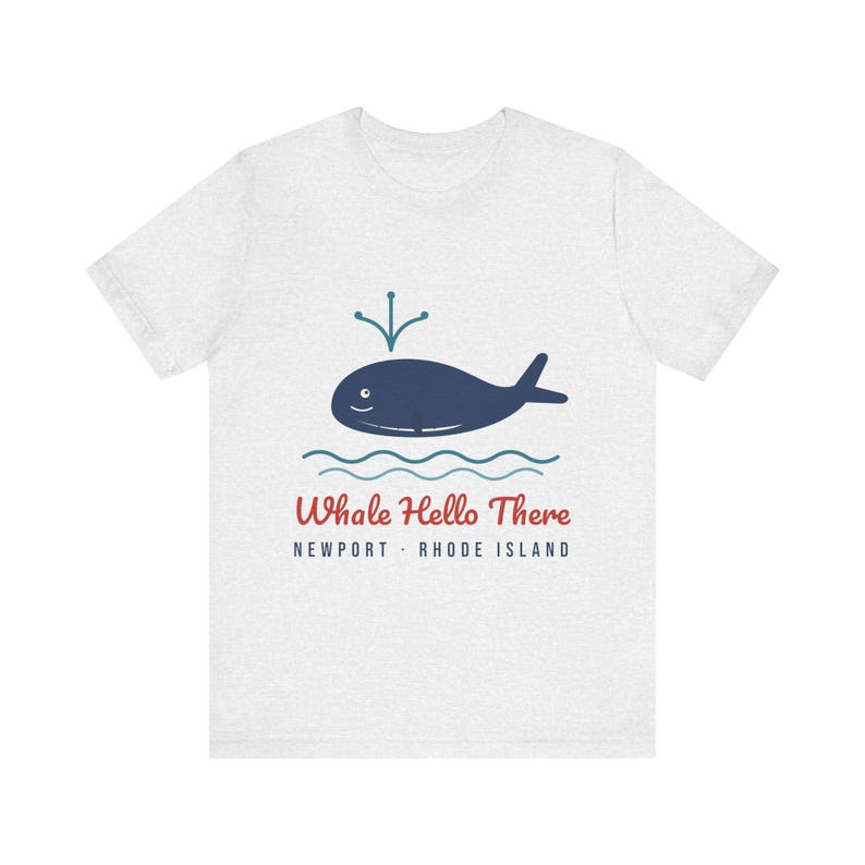 Whale Hello There T-Shirt, Funny Whale Pun Shirt, Newport Rhode Island Tee, Cute Whale Gift, Nautical Beach Shirt, Unisex Tee image 2