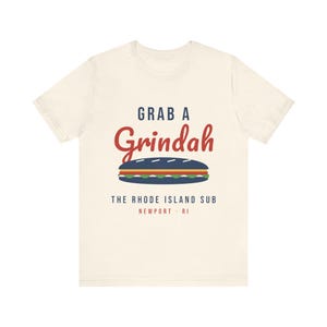 Grab a Grindah T-Shirt, Rhode Island Sub Sandwich Shirt, Funny RI Slang Tee, Newport RI Foodie Gift, Grinder Shirt, Unisex Cotton Tee image 3