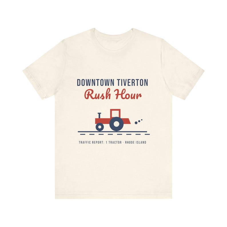 Downtown Tiverton Rush Hour T-Shirt, Funny Rhode Island Tractor Shirt, Tiverton RI Tee, Farm Town Humor, New England Gift image 3