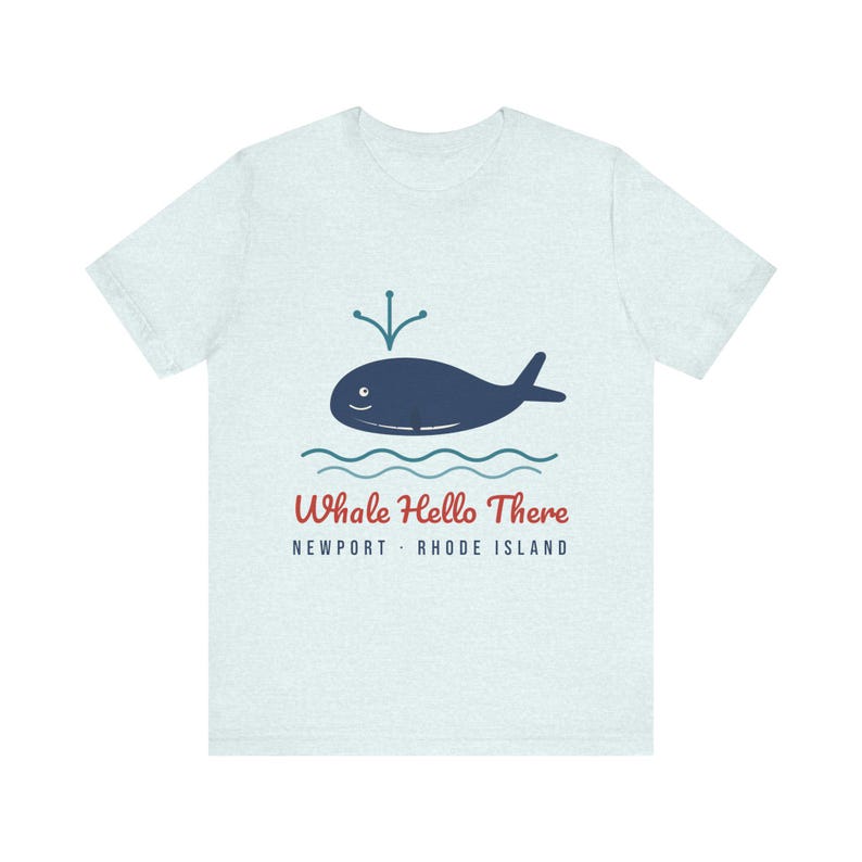 Whale Hello There T-Shirt, Funny Whale Pun Shirt, Newport Rhode Island Tee, Cute Whale Gift, Nautical Beach Shirt, Unisex Tee image 4