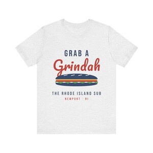 Grab a Grindah T-Shirt, Rhode Island Sub Sandwich Shirt, Funny RI Slang Tee, Newport RI Foodie Gift, Grinder Shirt, Unisex Cotton Tee image 2