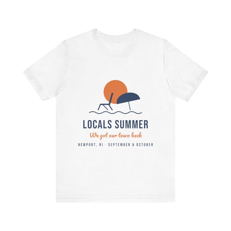 Locals Summer T-Shirt, Newport RI Shirt, Rhode Island Local Tee, We Got Our Town Back, Funny New England Shirt, Unisex Cotton Tee image 1