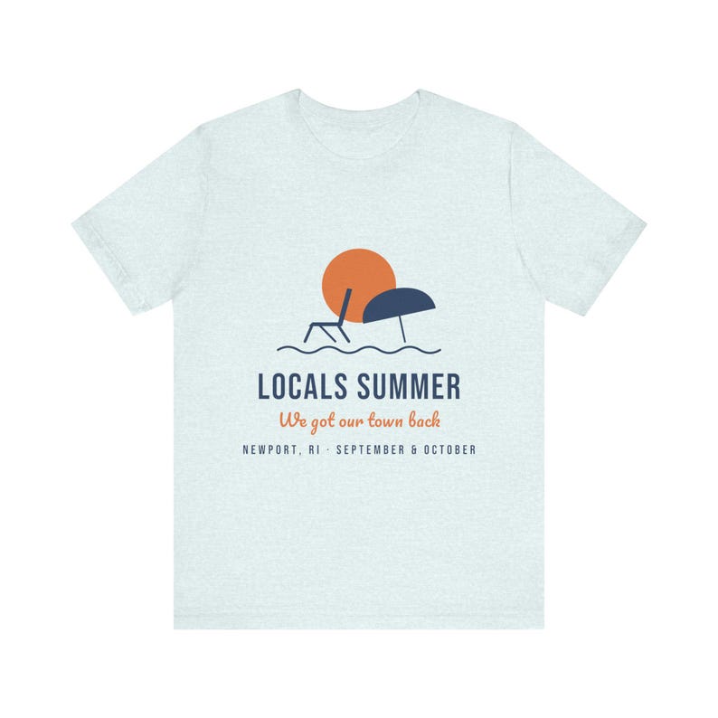Locals Summer T-Shirt, Newport RI Shirt, Rhode Island Local Tee, We Got Our Town Back, Funny New England Shirt, Unisex Cotton Tee image 4
