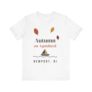 Autumn on Aquidneck T-Shirt, Newport RI Fall Tee, Fall Leaves Sailboat Shirt, Rhode Island Souvenir, Unisex Soft Cotton Tee image 1