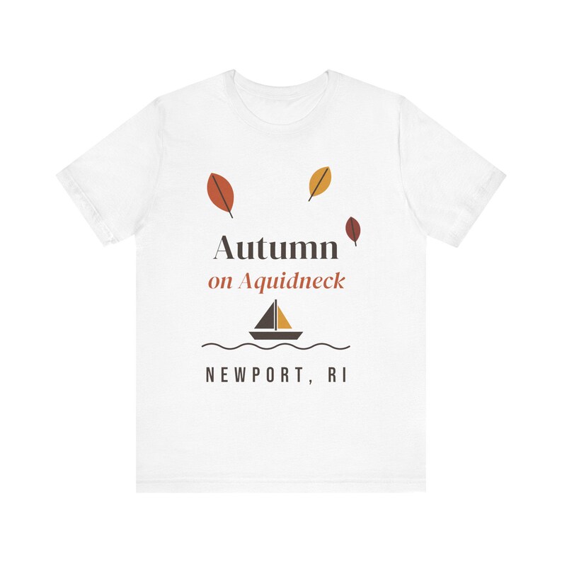 Autumn on Aquidneck T-Shirt, Newport RI Fall Tee, Fall Leaves Sailboat Shirt, Rhode Island Souvenir, Unisex Soft Cotton Tee image 1