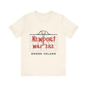 Newport Waz Ere T-Shirt, Funny Graffiti Rhode Island Shirt, Was Here Brick Wall Tee, Newport RI Souvenir, Retro Doodle Gift image 3