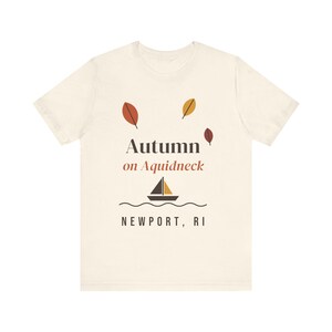 Autumn on Aquidneck T-Shirt, Newport RI Fall Tee, Fall Leaves Sailboat Shirt, Rhode Island Souvenir, Unisex Soft Cotton Tee image 3