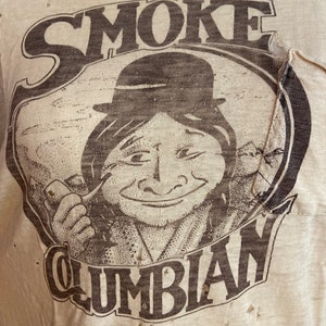 Super Rare Well Worn 70s Vintage “Smoke Columbian” Shirt Orginal Print
