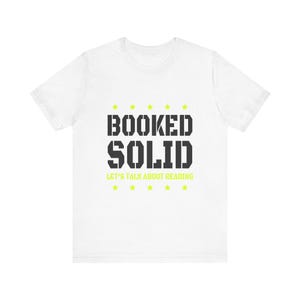 Book lover gift — Booked Solid tee, a funny one more chapter shirt for readers