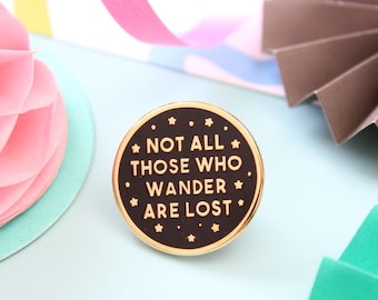Wander Are Lost Enamel Pin. Pin Game. Bookish Pin. Literary Pin. Literary Gifts. Black and Gold Pin. Lapel Pin. Books. Literary Gifts. Books