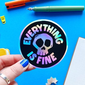 Everything is Fine Skull Sticker. I'm Fine Sticker. It's Fine Sticker. Mental Health Sticker. Anxiety Sticker. Skull Vinyl Sticker. Holo