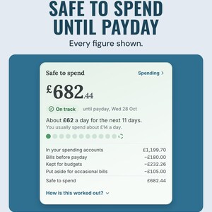 The app's Safe to spend card showing £682.44, on track until payday, with every figure listed below, under the headline Safe to spend until payday.