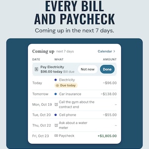 The app's coming up list for the next 7 days, such as electricity due today and a paycheck on Fri, Oct 23, under the headline Every bill and paycheck.