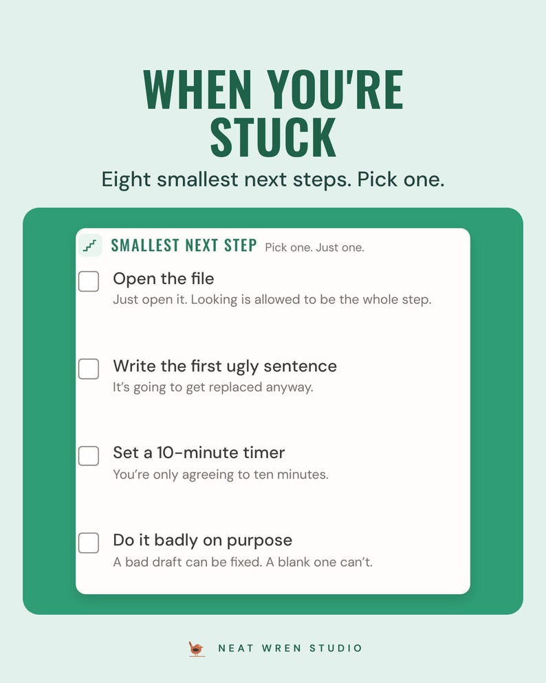 The When you're stuck list of smallest next steps, such as open the file and set a 10-minute timer, under the headline When you're stuck. Pick one.