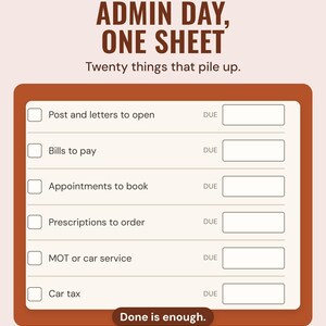 The admin day sheet with tick boxes for post to open, bills to pay, appointments and car tax, each with a due box, under the headline Admin day, one sheet, with a note: done is enough.