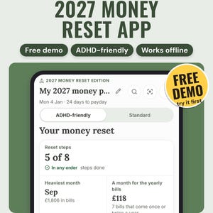 May include: A digital interface for the 2027 Money Reset App, featuring a dashboard with text reading My 2027 money p, ADHD-friendly, Your money reset, and Reset steps 5 of 8. A yellow circular badge displays Free Demo try it first.