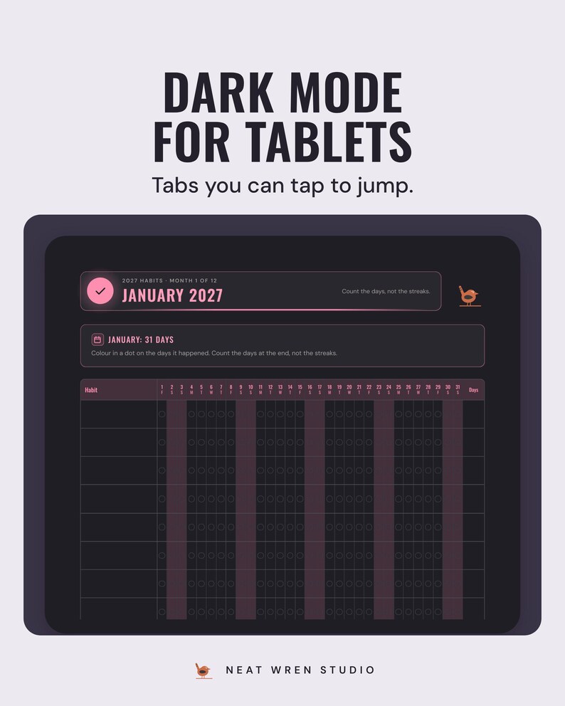 A tablet showing the January 2027 habit tracker in dark mode, under the headline Dark mode for tablets, and the line Tabs you can tap to jump.
