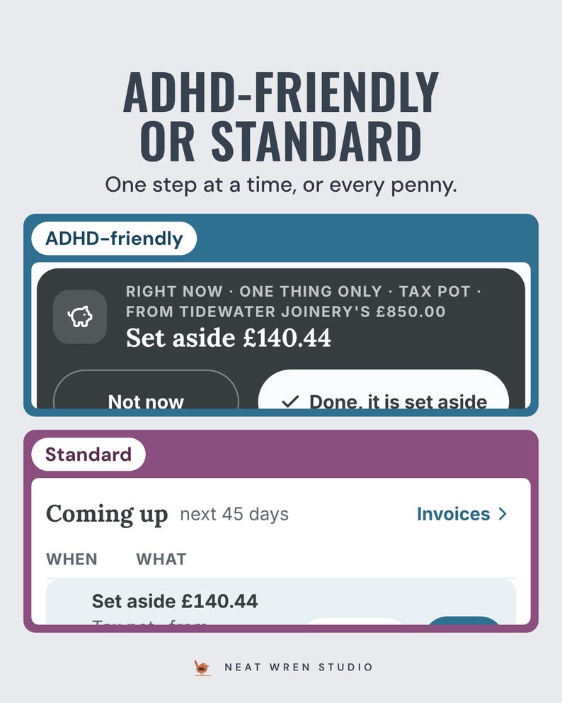 The two modes: ADHD-friendly with one Right now step to set aside £140.44, and Standard with a Coming up table.
